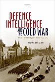 Defence Intelligence and the Cold War (eBook, PDF)