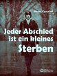 Jeder Abschied ist ein kleines Sterben... - Bild 1