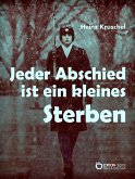 Jeder Abschied ist ein kleines Sterben (eBook, PDF)