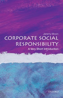 Corporate Social Responsibility: A Very Short Introduction (eBook, PDF) - Moon, Jeremy