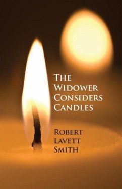 The Widower Considers Candles - Smith, Robert Lavett