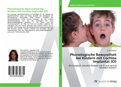 Phonologische Bewusstheit bei Kindern mit Cochlea Implantat (CI) - Pfeuffer, Karin