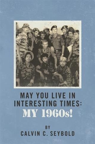 May You Live In Interesting Times: My 1960s! (eBook, ePUB)