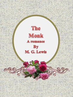 The Monk: A romance (eBook, ePUB) - G. Lewis, M.