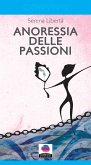 Anoressia delle passioni (eBook, ePUB)