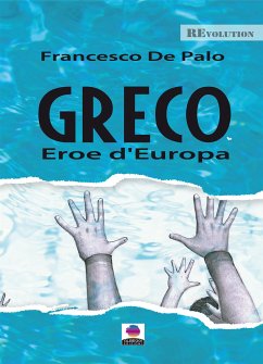 Greco eroe d’Europa (eBook, ePUB) - De Palo, Francesco