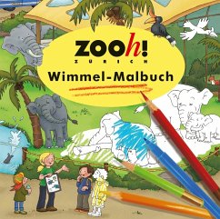 Zooh! Zürich Wimmel-Malbuch - Zoo Zürich Wimmel-Malbuch