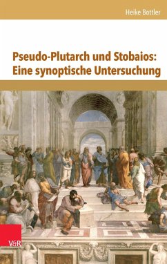 Pseudo-Plutarch und Stobaios: Eine synoptische Untersuchung (eBook, PDF) - Bottler, Heike