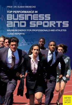 Top Performance in Business and Sports (eBook, ePUB) - Wienecke, Elmar