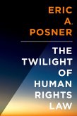 The Twilight of Human Rights Law (eBook, PDF)