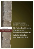 Die Außenbeziehungen pontischer und kleinasiatischer Städte in hellenistischer und römischer Zeit (eBook, PDF)