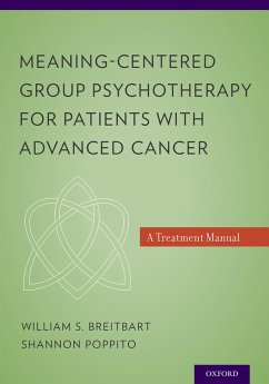 Meaning-Centered Group Psychotherapy for Patients with Advanced Cancer (eBook, PDF) - Breitbart, William S. Md; Poppito, Shannon R.