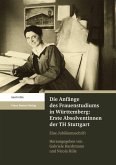 Die Anfänge des Frauenstudiums in Württemberg: Erste Absolventinnen der TH Stuttgart (eBook, PDF)
