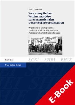 Vom europäischen Verbindungsbüro zur transnationalen Gewerkschaftsorganisation (eBook, PDF) - Clairmont, Yves