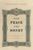 For Peace and Money (eBook, ePUB)