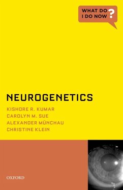 Neurogenetics (eBook, ePUB) - Klein, Christine Md; Kumar, Kishore R. Mbbs; Sue, Carolyn M. Mbbs; M, Alexander