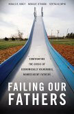 Failing Our Fathers (eBook, PDF)