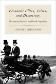 Economic Elites, Crises, and Democracy (eBook, ePUB) Economic Elites, Crises, and Democracy (eBook, ePUB)