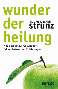 Wunder der Heilung (eBook, ePUB) - Strunz, Ulrich