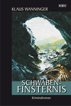 Schwaben-Finsternis / Kommissar Braig Bd.17 (eBook, ePUB) - Wanninger, Klaus