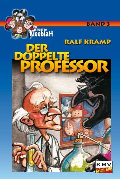 Der doppelte Professor / Das schwarze Kleeblatt Bd.3 (eBook, ePUB) - Kramp, Ralf