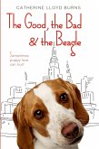 The Good, the Bad & the Beagle (eBook, ePUB)