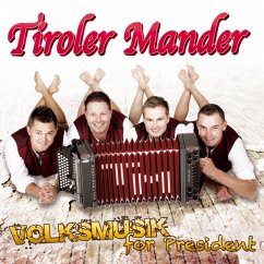 Volksmusik For President - Tiroler Mander