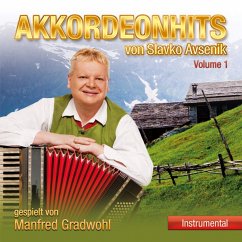 Akkordeonhits Von Slavko Avsenik,Vol.1 - Gradwohl,Manfred