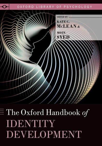 The Oxford Handbook of Identity Development (eBook, PDF) The Oxford Handbook of Identity Development (eBook, PDF)