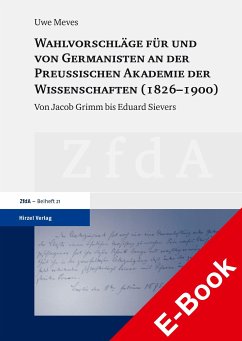 Wahlvorschläge für und von Germanisten an der Preußischen Akademie der Wissenschaften (1826-1900) (eBook, PDF) - Meves, Uwe