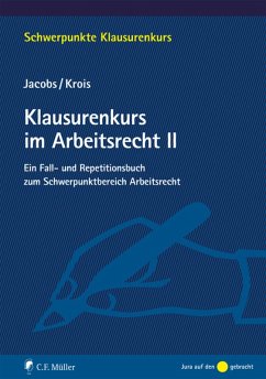 Klausurenkurs im Arbeitsrecht II (eBook, ePUB) - Jacobs, Matthias; Krois, Ll. B.