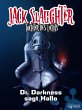Jack Slaughter - Dr. Darkness sagt Hallo