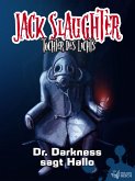 Dr. Darkness sagt Hallo / Jack Slaughter Bd.1 (eBook, ePUB)