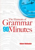 Elements of Grammar in 90 Minutes (eBook, ePUB)