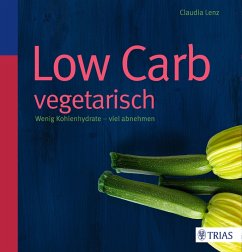 Low Carb vegetarisch (eBook, PDF) - Lenz, Claudia