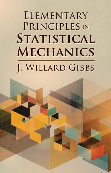 Elementary Principles in Statistical Mechanics (eBook, ePUB) Elementary Principles in Statistical Mechanics (eBook, ePUB)