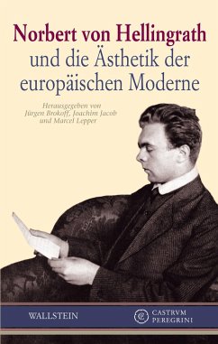Norbert von Hellingrath und die Ästhetik der europäischen Moderne (eBook, PDF)
