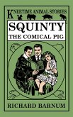 Squinty, the Comical Pig (eBook, ePUB) Squinty, the Comical Pig (eBook, ePUB)