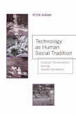 Technology as Human Social Tradition (eBook, ePUB)
