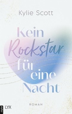 Kein Rockstar für eine Nacht / Stage Dive Bd.1 (eBook, ePUB) - Scott, Kylie