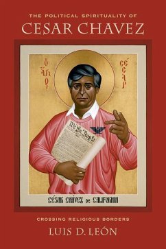 Cover The Political Spirituality of Cesar Chavez (eBook, ePUB)