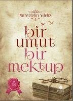 Bir Umut Bir Mektup 2. Cilt - Yildiz, Nureddin