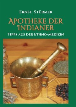 Apotheke der Indianer - Stürmer, Ernst