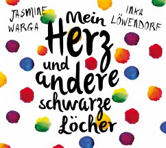 Mein Herz und andere schwarze Löcher - Warga, Jasmine