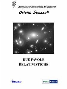 Due favole relativistiche (eBook, ePUB) - Spazzoli, Oriano
