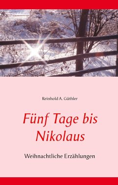 Fünf Tage bis Nikolaus - Güthler, Reinhold A.