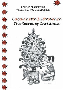 Cacarinette in Provence. The Secret of Christmas - Franceschi, Régine