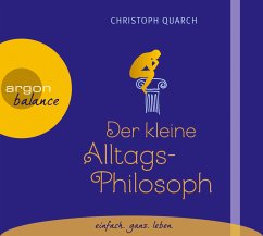 Der kleine Alltagsphilosoph - Quarch, Christoph