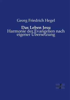 Das Leben Jesu - Hegel, Georg Wilhelm Friedrich