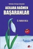 Acilara Ragmen Basaranlar - Faruk Reca, Ö.